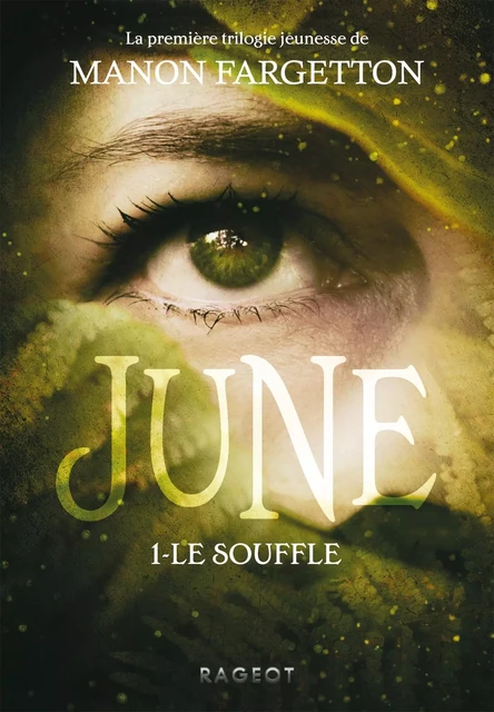 June - Le souffle - Manon Fargetton - Rageot Editeur