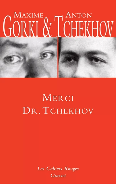 Merci Dr. Tchekhov - Anton Tchekhov, Maxime Gorki - Grasset