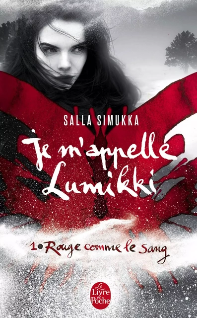 Rouge comme le sang (Je m'appelle Lumikki, Tome 1) - Salla Simukka - Le Livre de Poche