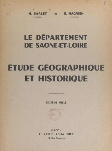 Le département de Saône-et-Loire - Henri Barlet, Émile Magnien - FeniXX rédition numérique