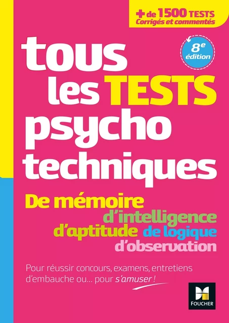 Tous les tests psychotechniques, mémoire, intelligence, aptitude, logique, observation - Concours - Valérie Beal, Valérie Bonjean, Michèle Eckenschwiller - Foucher