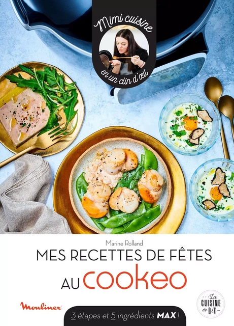 Recettes de fêtes au cookeo - Marine Rolland - Dessain et Tolra