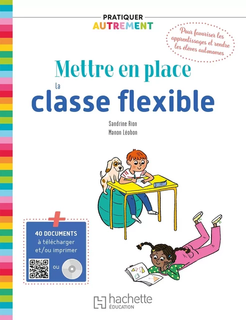 Pratiquer autrement - Mettre en place la classe flexible - PDF Web - Ed. 2021 - Madame Sandrine Rion, Madame Manon Léobon - Hachette Éducation