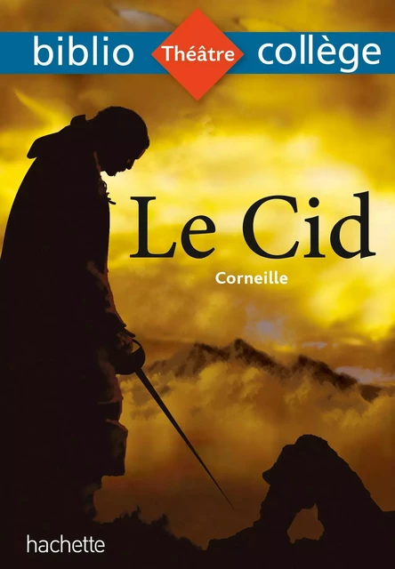 Bibliocollège - Le Cid, Corneille -  Corneille, Véronique Le Quintrec - Hachette Éducation