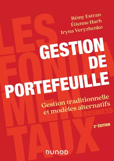 Gestion de portefeuille - 2e éd. - Rémy Estran, Etienne Harb, Iryna Veryzhenko - Dunod