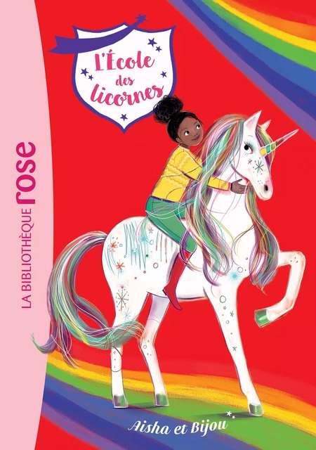 L'école des Licornes 16 - Aisha et Bijou -  Nosy Crow - Hachette Jeunesse