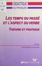 Les temps du passé et l'aspect du verbe