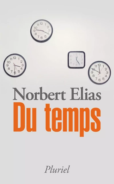 Du temps - Norbert Elias - Fayard/Pluriel