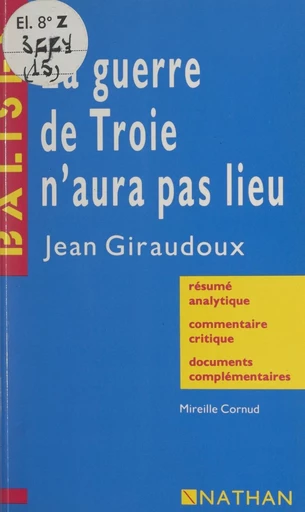 La guerre de Troie n'aura pas lieu, Jean Giraudoux - Mireille Cornud-Peyron - FeniXX rédition numérique