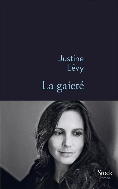 La gaieté - Justine Lévy - Stock