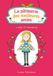 La pâtisserie des meilleures amies 1 - Miel et cannelle