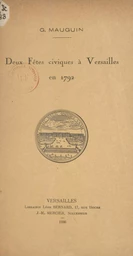 Deux fêtes civiques à Versailles en 1792