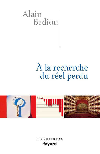 A la recherche du réel perdu - Alain Badiou - Fayard