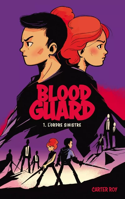 Blood Guard 1 - L'Ordre sinistre - Carter Roy - Hachette Romans