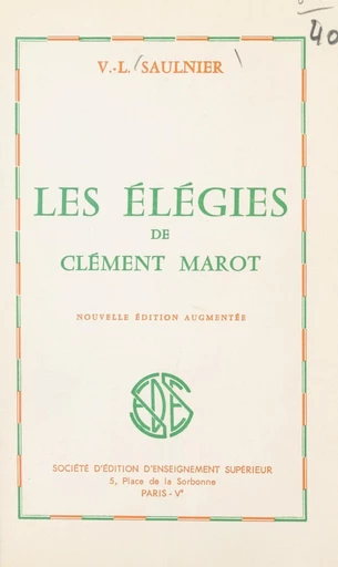 Les Élégies de Clément Marot - Verdun-Léon Saulnier - FeniXX réédition numérique