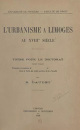 L'urbanisme à Limoges au XVIIIe siècle