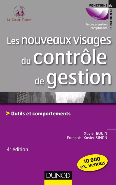 Les nouveaux visages du contrôle de gestion - 4e éd. - Xavier Bouin, François-Xavier Simon - Dunod