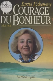 Le courage du bonheur