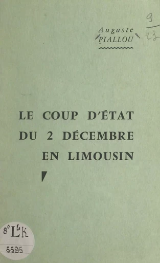 Le coup d'État du 2 décembre en Limousin - Auguste Piallou - FeniXX réédition numérique