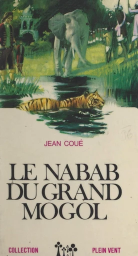 Le nabab du grand Mogol - Jean Coué - FeniXX réédition numérique