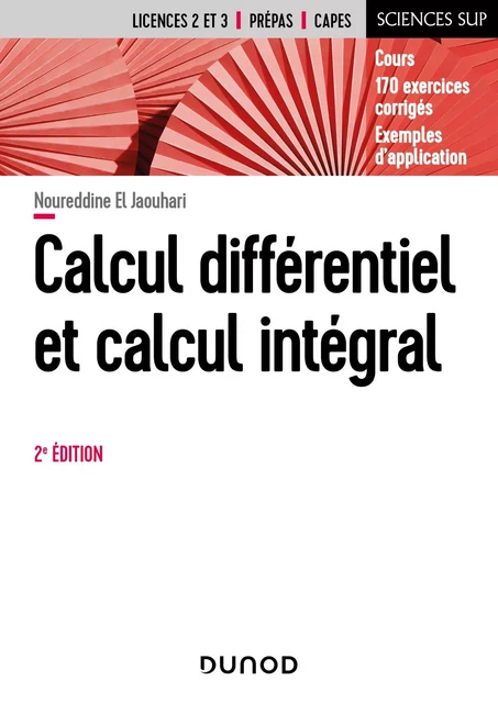 Calcul différentiel et calcul intégral - 2e éd. - Noureddine El Jaouhari - Dunod