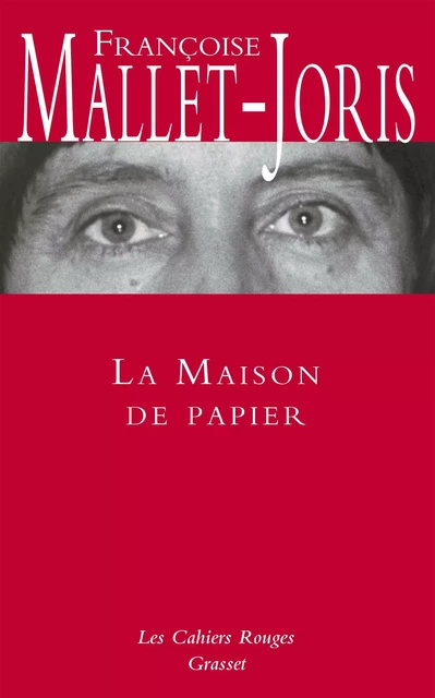 La maison de papier - Françoise Mallet-Joris - Grasset