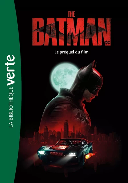 The Batman - Le préquel du film -  Warner Bros - Hachette Jeunesse