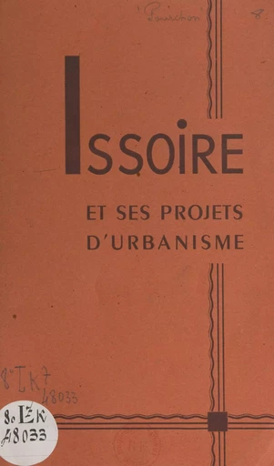 Issoire et ses projets d'urbanisme - J.-B. Pourchon - FeniXX réédition numérique