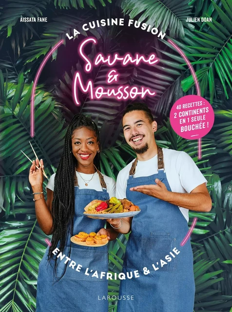 Savane &amp; Mousson - Aissata Fane, Julien Doan - Larousse