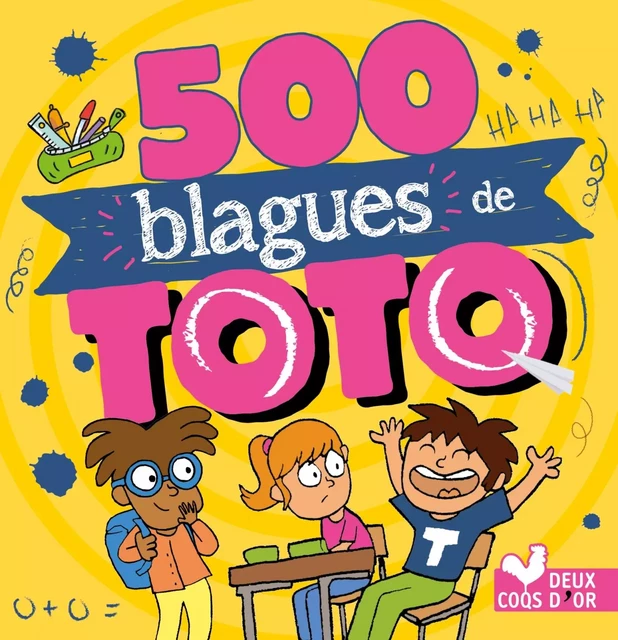 500 blagues de Toto - Virgile Turier - Deux Coqs d'Or