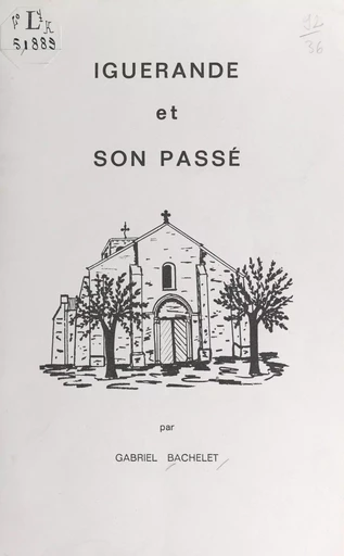 Iguerande et son passé - Gabriel Bachelet - FeniXX réédition numérique