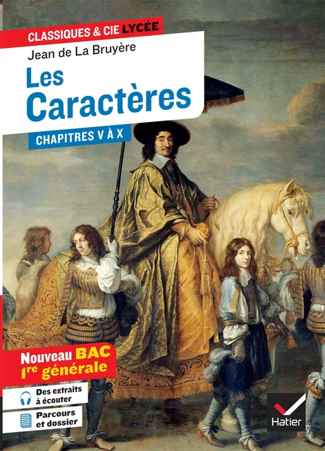 Les Caractères, Livres 5 à 10 (oeuvre au programme Bac 2025, 1re générale) -  La Bruyère, Dominique Féraud - Hatier