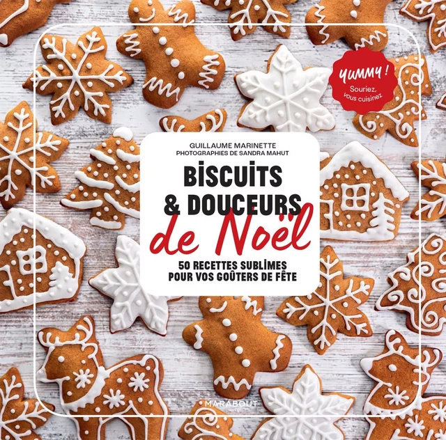 Biscuits et douceurs de Noël - Guillaume Marinette - Marabout