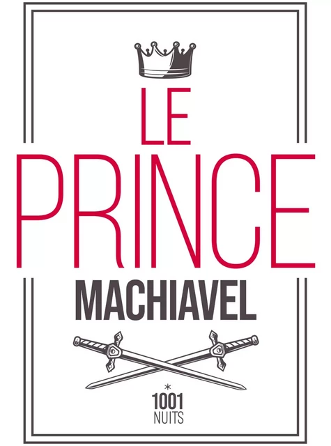 Le Prince - Nicolas Machiavel - Fayard/Mille et une nuits