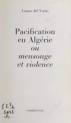 Pacification en Algérie - Lanza del Vasto - FeniXX réédition numérique