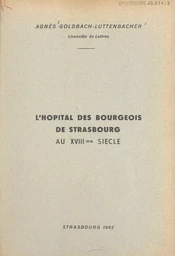 L'hôpital des Bourgeois de Strasbourg au XVIIIe siècle