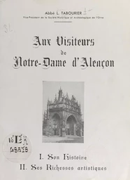 Aux visiteurs de Notre-Dame d'Alençon