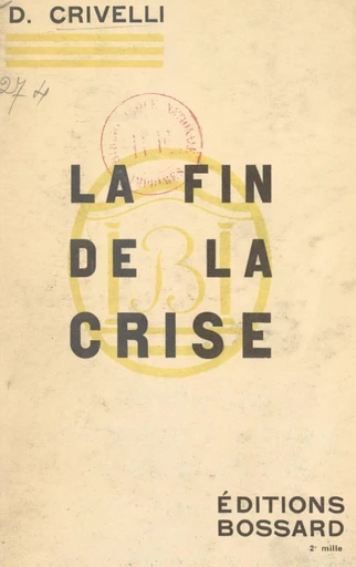 La fin de la crise - Daniel Crivelli - FeniXX réédition numérique