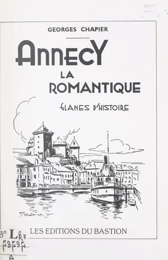 Annecy la romantique - Georges Chapier - FeniXX réédition numérique