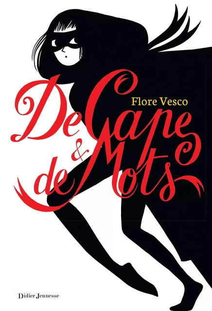 De Cape et de mots - Flore Vesco - Didier Jeunesse