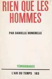 Rien que les hommes