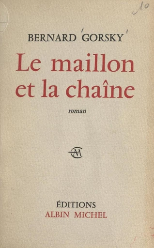 Le maillon et la chaîne - Bernard Grosky - FeniXX réédition numérique