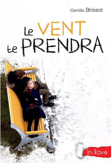 Le vent te prendra - Camille Brissot - Rageot Editeur