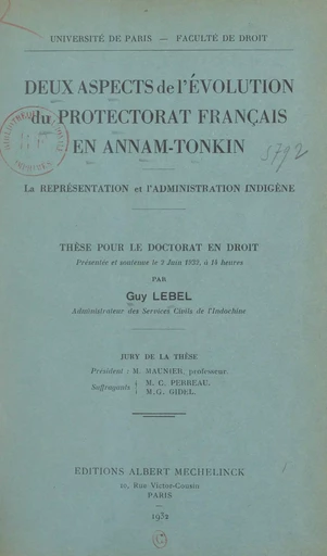 Deux aspects de l'évolution du protectorat français en Annam-Tonkin : la représentation et l'administration indigène - Guy LeBel - FeniXX réédition numérique