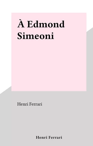 À Edmond Simeoni - Henri Ferrari - FeniXX réédition numérique