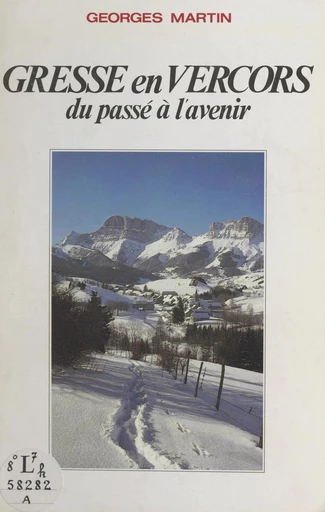 Gresse en Vercors - Georges Martin - FeniXX rédition numérique