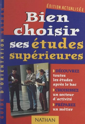 Bien choisir ses études supérieures - Michèle Cosse, Claude Létondal - FeniXX réédition numérique