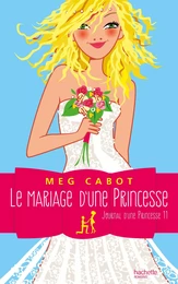 Journal de Mia- Tome 11 - Le mariage d'une princesse