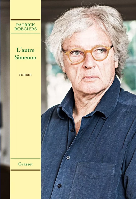 L'autre Simenon - Patrick Roegiers - Grasset