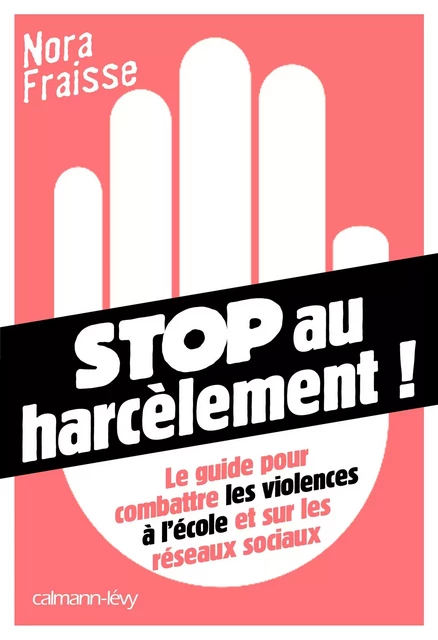 Stop au harcèlement - Nora Fraisse, Jacqueline Remy - Calmann-Lévy